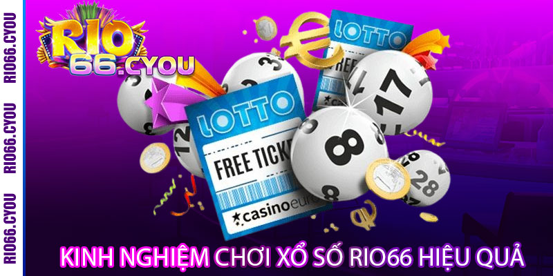 Xổ Số Rio66 – Một vé mua, vạn niềm vui, trúng lớn đổi đời 3 Kinh Nghiệm Chơi Xổ Số Rio66 Hiệu Quả